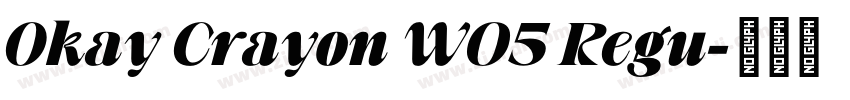 Okay Crayon W05 Regu字体转换